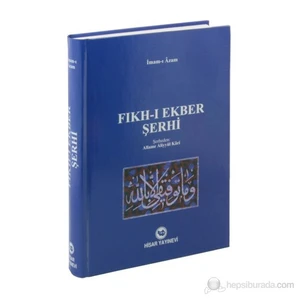 Fıkh-ı Ekber Şerhi (Aliyyül Kari) - İmam-ı Azam