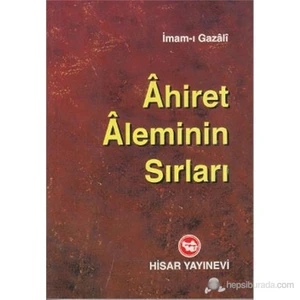 Ahiret Aleminin Sırları - İmam-ı Gazali