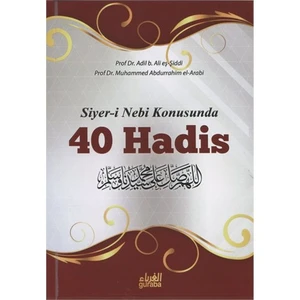 Siyer-İ Nebi Konusunda 40 Hadis-Muhammed Abdurrahim El-Arabi