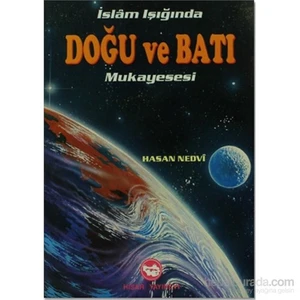 İslam Işığında Doğu Ve Batı Mukayesesi-Ebu'L Hasan Ali En-Nedvi