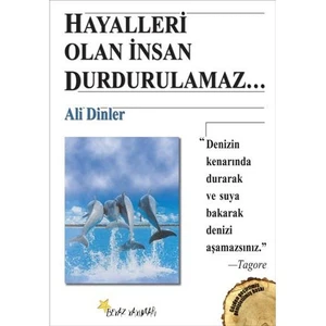 Hayalleri Olan İnsan Durdurulamaz...-Ali Dinler