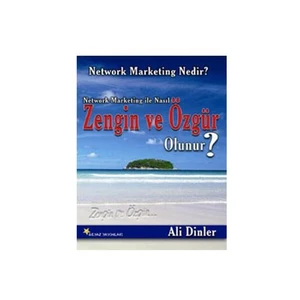 Network Marketing İle Nasıl Zengin Ve Özgür Olunur? - Ali Dinler