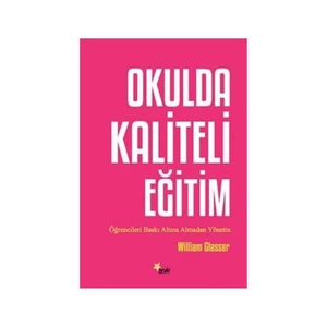 Okulda Kaliteli Eğitim-William Glasser