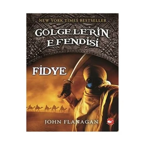 Gölgelerin Efendisi: Fidye - John Flanagan
