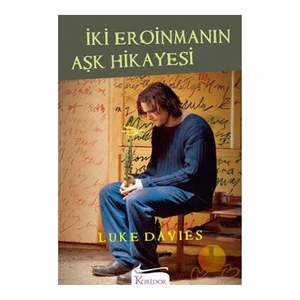 İki Eroinmanın Aşk Hikayesi - Luke Davies
