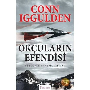 Okçuların Efendisi - Conn Iggulden