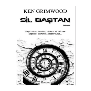 Sil Baştan - Ken Grimwood
