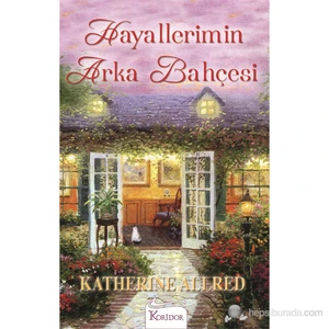 Hayallerimin Arka Bahçesi - Katherine Allred