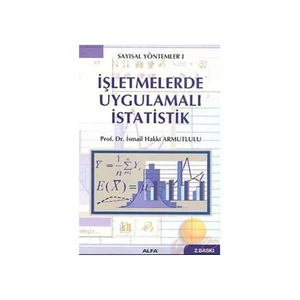 İşletmelerde Uygulamalı İstatistik - İsmail Hakkı Armutlulu