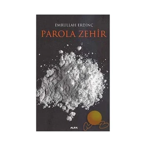 Parola Zehir - Emrullah Erdinç