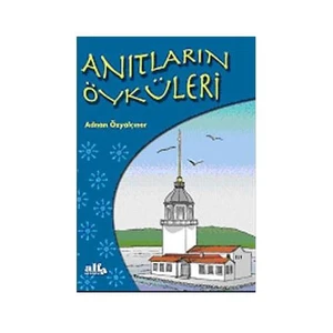Anıtların Öyküleri-Adnan Özyalçıner