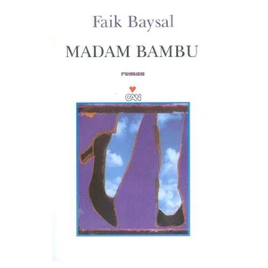 Madam Bambu - Faik Baysal