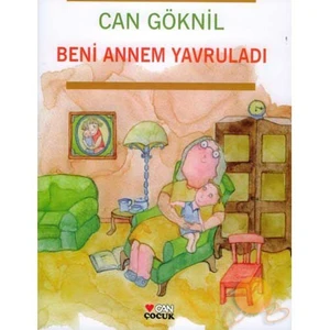BENİ ANNEM YAVRULADI
