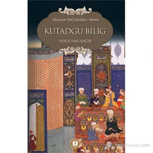 Kutadgu Bilig - Yusuf Has Hacib