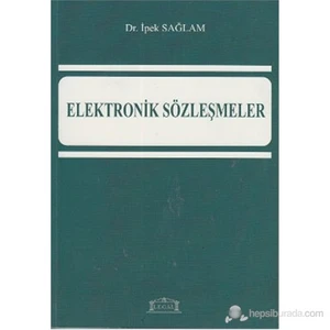 Elektronik Sözleşmeler-İpek Sağlam