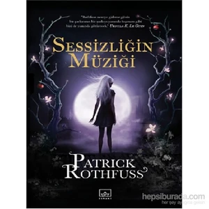 Sessizliğin Müziği - Patrick Rothfuss