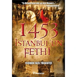 1453 İstanbul’un Fethi - Feridun Fazıl Tülbentçi