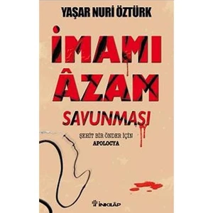 İmam-ı Azam Savunması - Yaşar Nuri Öztürk