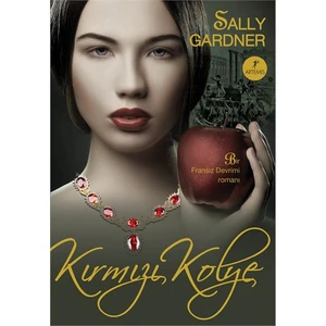 Kırmızı Kolye: Bir Fransız Devrimi Romanı - Sally Gardner