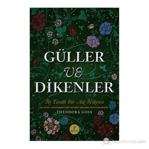 Güller Ve Dikenler - Ciltli - Theodora Goss