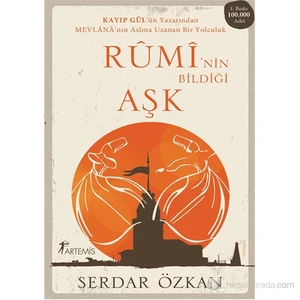 Rumi'nin Bildiği Aşk - Serdar Özkan