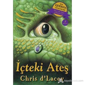 Son Ejderha Günlükleri - İçteki Ateş-Chris D'Lacey