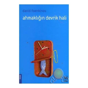 Ahmaklığın Devrik Hali