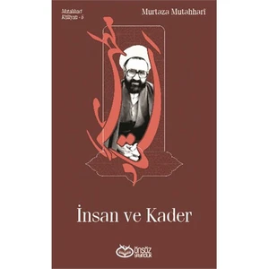 İnsan Ve Kader-Murtaza Mutahhari