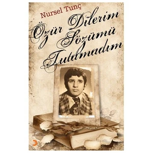 Özür Dilerim Sözümü Tutamadım-Nursel Tunç
