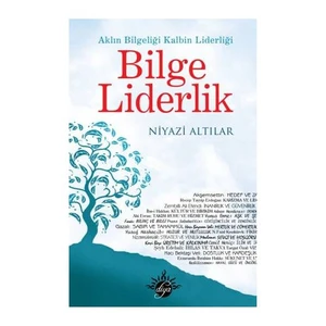 Bilge Liderlik - (Aklın Bilgeliği Kalbin Liderliği)