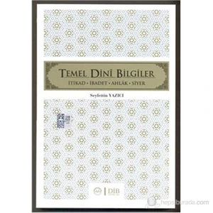 Temel Dini Bilgiler-Seyfettin Yazıcı