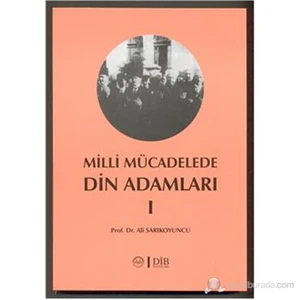 Milli Mücadelede Din Adamları 1-Ali Sarıkoyuncu