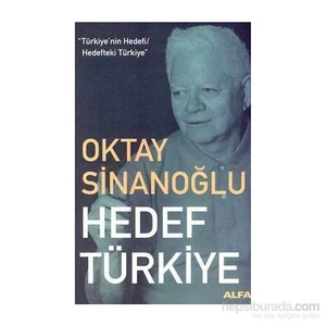Hedef Türkiye-Oktay Sinanoğlu