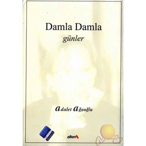Damla Damla Günler-Adalet Ağaoğlu