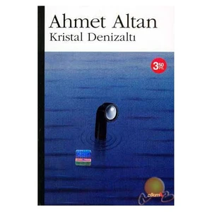 Kristal Denizaltı-Ahmet Altan