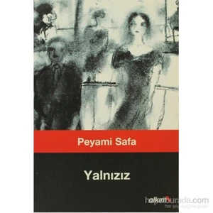 Yalnızız - Peyami Safa