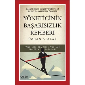 Yöneticinin Başarısızlık Rehberi-Özhan Atalay