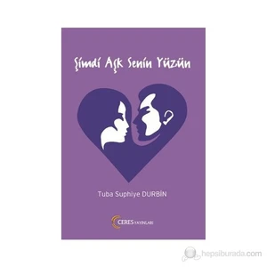 Şimdi Aşk Senin Yüzün - Tuba Suphiye Durbin