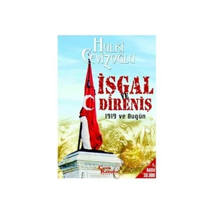 İşgal Ve Direniş (1919 Ve Bugün)-Hulki Cevizoğlu
