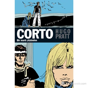 Corto Maltese: Bir Martı Yüzünden-Hugo Pratt