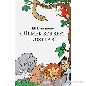 Gülmek Serbest Dostlar - Halit Kıvanç