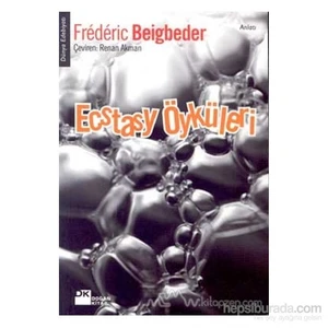 Ecstasy Öyküleri - Frédéric Beigbeder