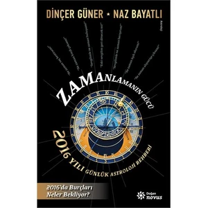Zamanlamanın Gücü: 2016 Yılı Günlük Astroloji Rehberi-Naz Bayatlı