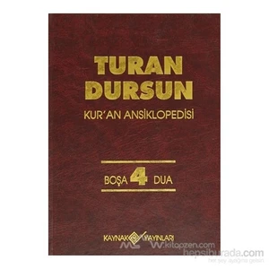 Kur''An Ansiklopedisi Cilt: 4 Boşa-Dua (Ciltli)-Turan Dursun