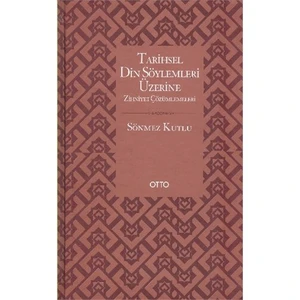 Tarihsel Din Söylemleri Üzerine-Sönmez Kutlu