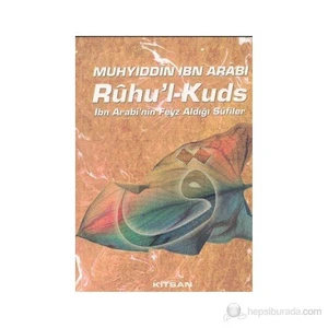 Ruhu'L Kuds  İbn Arabi'Nin Feyz Aldığı Sufiler-Muhyiddin İbn Arabi