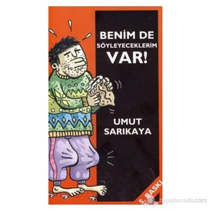 Benim De Söyleyeceklerim Var!-Umut Sarıkaya