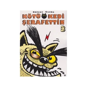 Kötü Kedi Şerafettin 3-Bülent Üstün