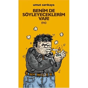 Benimde Söyleyeceklerim Var (Üç)-Umut Sarıkaya