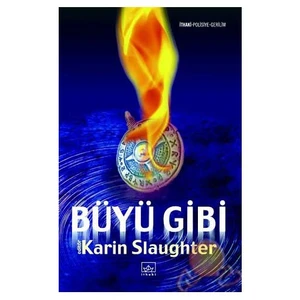 Büyü Gibi - Karin Slaughter